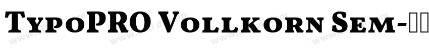 TypoPRO Vollkorn Sem字体转换 TypoPRO Vollkorn Sem字体转换